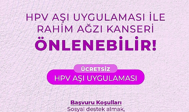 Büyükşehir Belediyesi HPV aşısının uygulanmasına ilişkin ücretsiz çalışmalar başlattı - SAĞLIK
